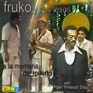 A La Memoria del Muerto (with Piper Pimienta Diaz)