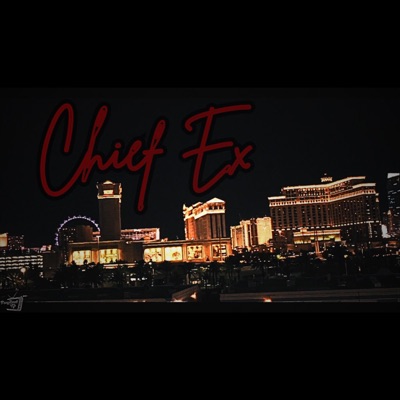 Chief Ex (feat. OG Dominator) - Single