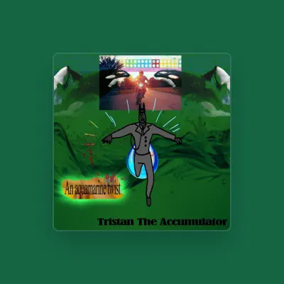 Listen to Tristan The Accumulator, watch music videos, read bio, see tour dates & more!