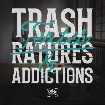 TRASH. TEXTES. RATURES & ADDICTIONS. #1 - Single