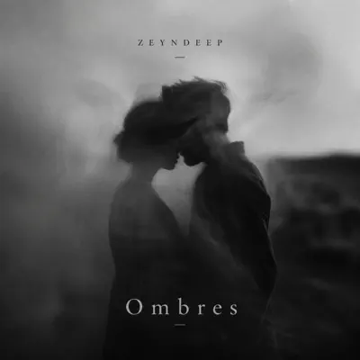 Listen to Ombres - Single by ZEYNDEEP