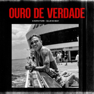 Ouro de Verdade (feat. MC Joãozinho VT)