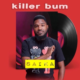 Killer Bum (feat. Dj Cosmo Zambia & Shinko Beats) Saika
