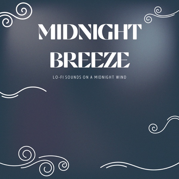 Midnight Breeze - Lo-fi Sounds on a Midnight Wind