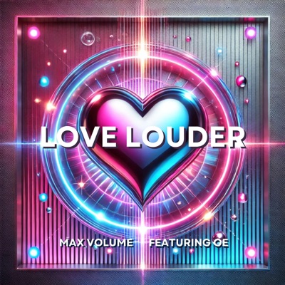 Love Louder (feat. OE) - Single