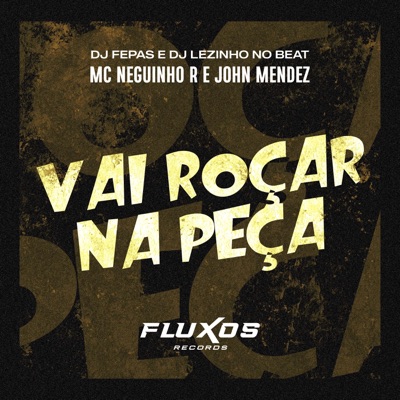 Vai Roçar na Peça - Single