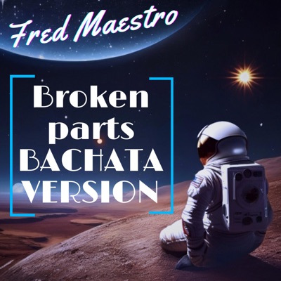 Broken Parts (Bachata Version) - Single
