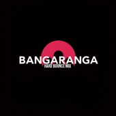 Bangaranga (Hard Bounce Mix)