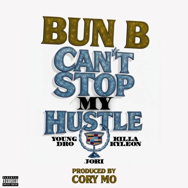 Can't Stop My Hustle (feat. Young Dro, Killa Kyleon & Jori) - Single