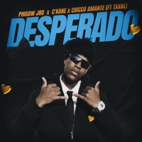 Desperado (feat. Txxne) - Single - Phigow Jrd, C`kane & Chicco Amante
