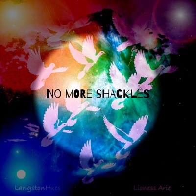 NO MORE SHACKLES (feat. Lioness Arie) - Single
