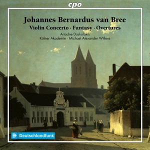 Van Bree: Violin Concerto, Fantasy & Overtures