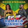Big Up Kamala Harris - Richie Stephens