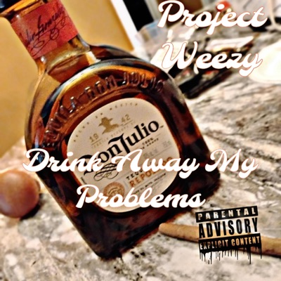 Drink Away My Problems - Single