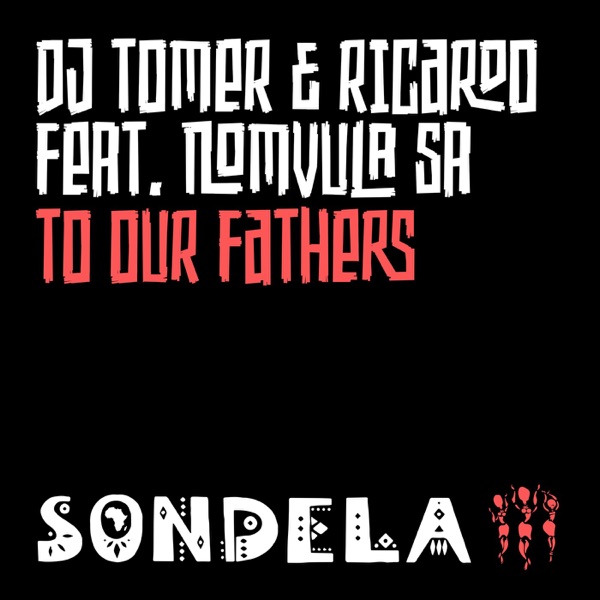 To Our Fathers (feat. Nomvula SA) - Single