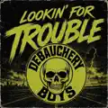 Lookin' for Trouble