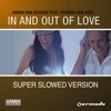 Icon In and out of Love (feat. Sharon Den Adel) [Super Slowed Version] - Single