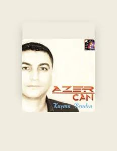 Ακούστε περιεχόμενο από Azer Can, παρακολουθήστε μουσικά βίντεο, διαβάστε το βιογραφικό, δείτε ημερομηνίες περιοδείας, και πολλά ακόμη!