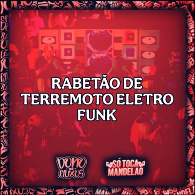 Mc CJ Forte Abraço, DJ Alan DF & Mc Nito - Rabetão de Terremoto (Eletro Funk)