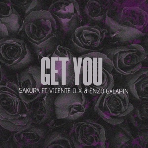 Get You (feat. Vicente Clx & Enzo Galapin)
