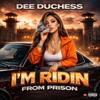 I'm Ridin (from Prison) - Single - Dee Duchess & ppcocaine