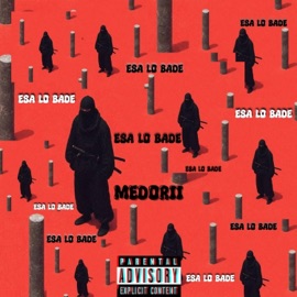 Esa Lo Bade (feat. MEDORII) CC ARCHIVES