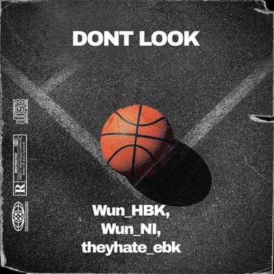 DONT LOOK (feat. Wun_Ni & theyhate_ebk) - Single