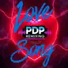 PDP REMIXING - Love Song