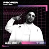 Wax Motif at Proper NYE 23/24: Field Stage (DJ Mix)