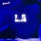 L.A - @dess01 lyrics