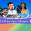 Chhattu Maya (feat. Kiran Bhujel & Sunita Puri) - Single