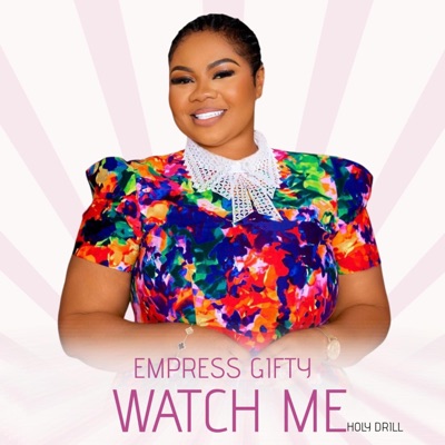 Watch Me (Holy Drill) (feat. Empress Gifty) - Single