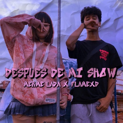 Después de Mi Show (feat. flamexd) - Single