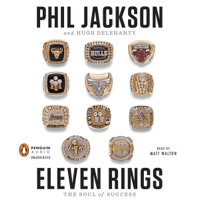 Eleven Rings: The Soul of Success (Unabridged) - Phil Jackson &amp; Hugh Delehanty Cover Art