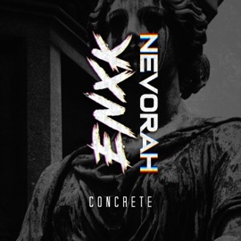 Concrete (feat. ENXK) Nevorah