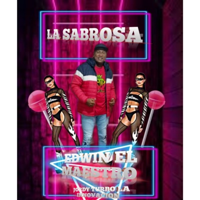 La Sabrosa (feat. Edwin El Maestro) - Single