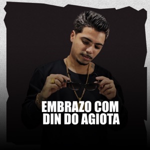 Embrazo com Din do Agiota