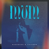 Mum (feat. Taladro) - Single - Rashness