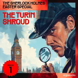 The Turin Shroud (The Sherlock Holmes Easter Special, Episode 1)