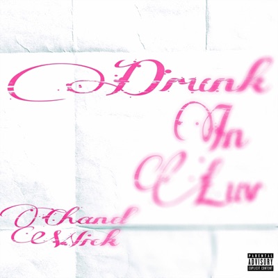 Drunk In Luv - Single