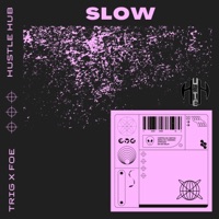 SLOW (feat. FOE) - Single - TRIG
