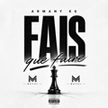 Fais Que Faire by Armany Kg