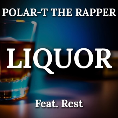 Liquor (feat. Rest) - Single