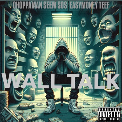 WALL TALK (feat. Seem Sos & Easymoney teef) - Single