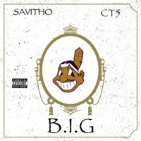 B.I.G - Single - CT5 & Savitho