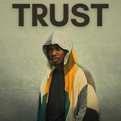 Trust (feat. Jeremiah Ogbadu) - Single