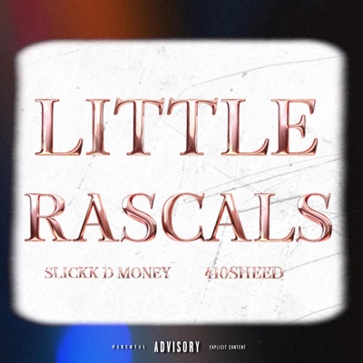 Little Rascals (feat. 410Sheed) - Single