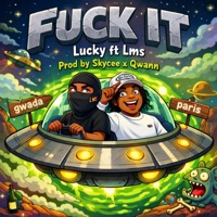F**k it (feat. LMS) - Single - Lucky lukee