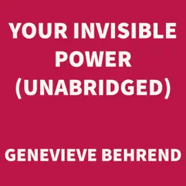 Your Invisible Power (UNABRIDGED)
