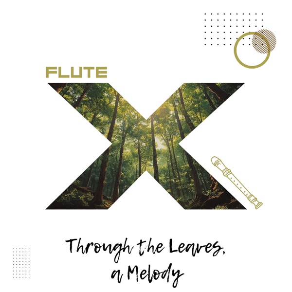 Through the Leaves, a Melody